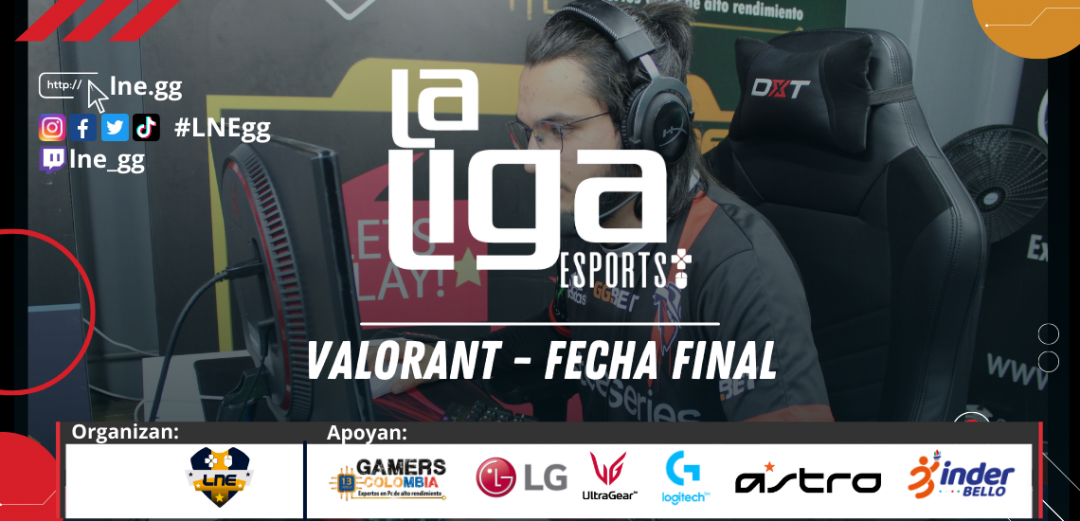 FECHA FINAL - La Liga Esports - Valorant